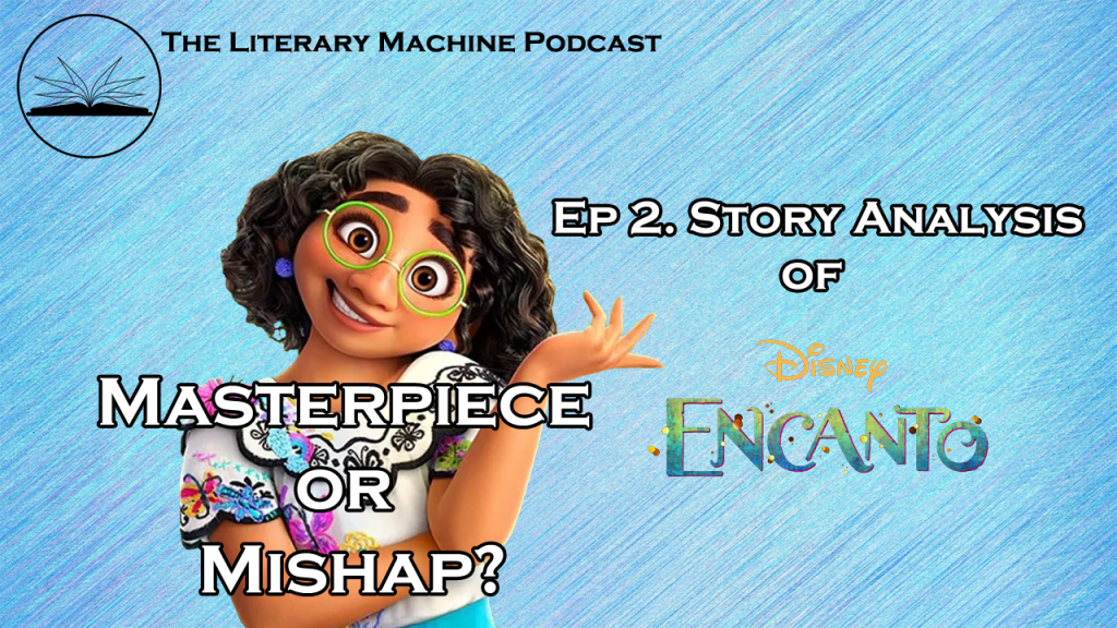Ep 2. Encanto Story&nbsp;Analysis
